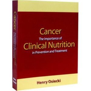 Cancer: The Importance of Clinical Nutrition in Prevention and Treatment